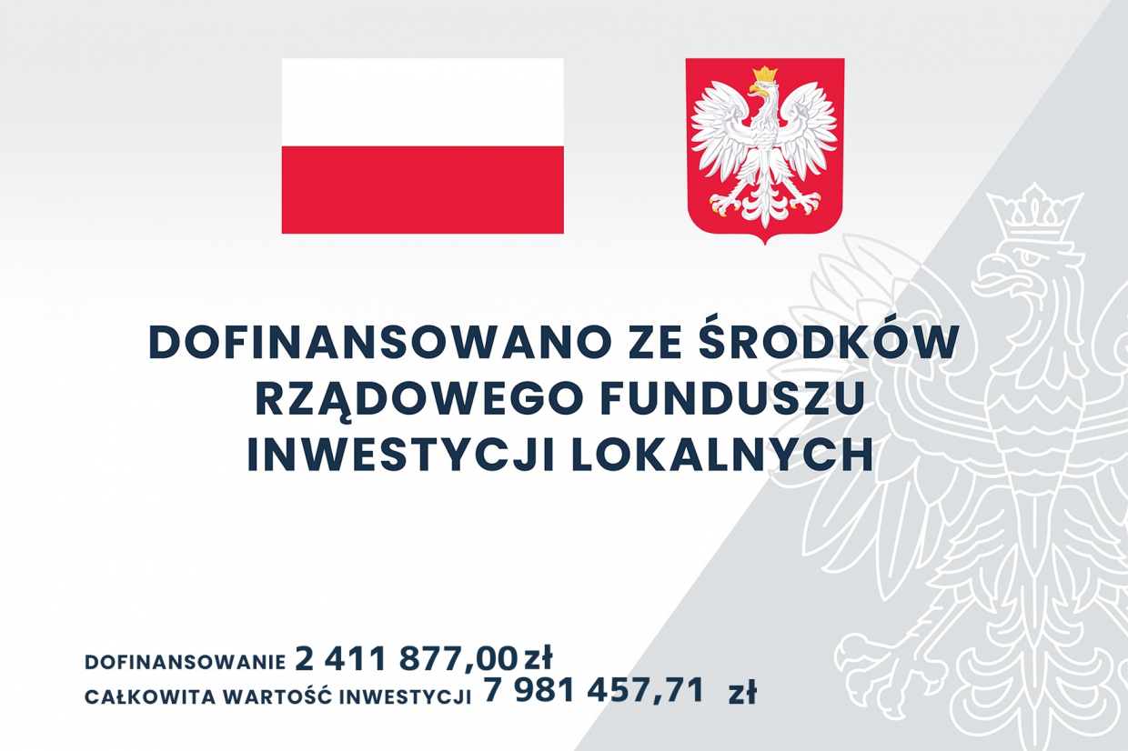 Dofinansowano ze środków Rządowego Funduszu Inwestycji Lokalnych