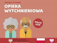 Opieka wytchnieniowa 2026