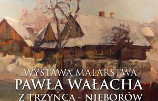 Wystawa Pawła Wałacha