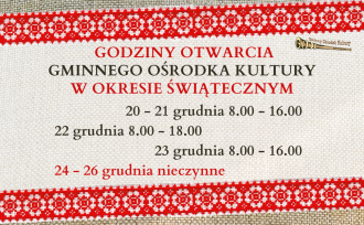 Godziny otwarcia Gminnego Ośrodka Kultury w okresie świątecznym