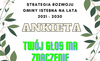 Ankieta dotycząca Strategii Rozwoju Gminy Istebna 2021 - 2030 - ankieta. Twój głos ma znaczenie