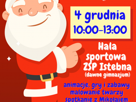 Boskie Mikołajki; 4 grudnia 10.00 - 13.00 Hala Sportowa ZSP Istebna (dawne gimnazjum) animacje, gry i zabawy malowanie twarzy, spotkanie z Mikołajem, małe co nieco. Zapraszamy serdecznie wszystkie dzieciaki