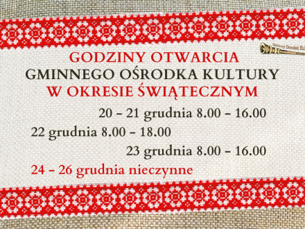 Godziny otwarcia Gminnego Ośrodka Kultury w okresie świątecznym