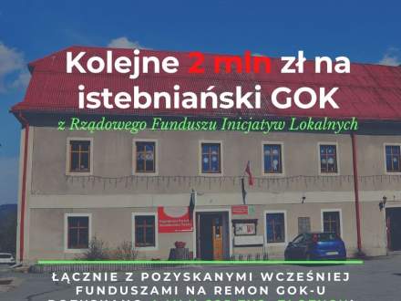 Budynek Gminnego Ośrodka Kultury w Istebnej i informacja o pozyskanych 4 mln 285 tys. złotych na jego remont