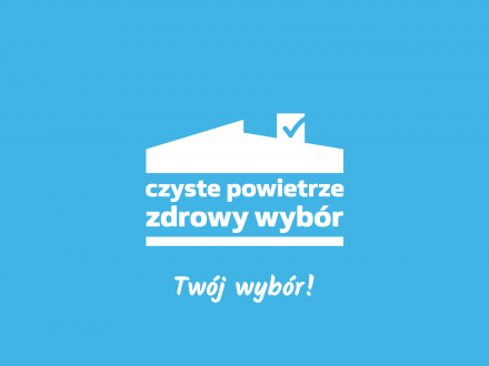 Plakat czyste powietrze zdrowy wybór- Twój wybór!