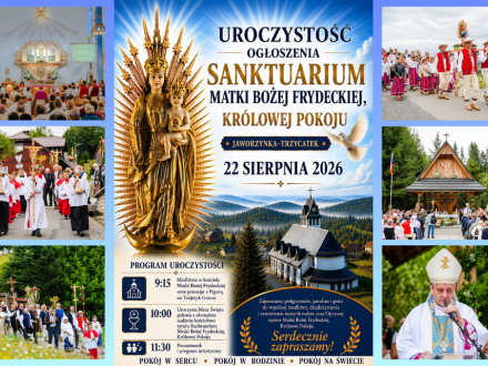 Plakat: Uroczystość ogłoszenia Sanktuarium Matki Bożej Frydeckiej w Jaworzynce-Trzycatku, 22 sierpnia 2026. W programie: 9:15 modlitwa i procesja, 10:00 msza polowa i nadanie tytułu sanktuarium, 11:30 poczęstunek i program artystyczny