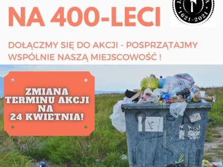 Akcja sprzątania Jaworzynki - Sprzóncymy śmieci na 400-leci; dołączmy się do akcji - posprzątajmy wspólnie naszą miejscowość; plakat wydarzenia