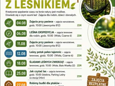 Plakat Nadleśnictwa Wisła „Wakacje z Leśnikiem”. Podaje terminy i tematy bezpłatnych zajęć terenowych i warsztatów dla rodzin w sierpniu o godz. 10:00 i 17:00 (m.in. pasieka, zwierzęta, budki dla ptaków). Zapisy: 532 973 263.