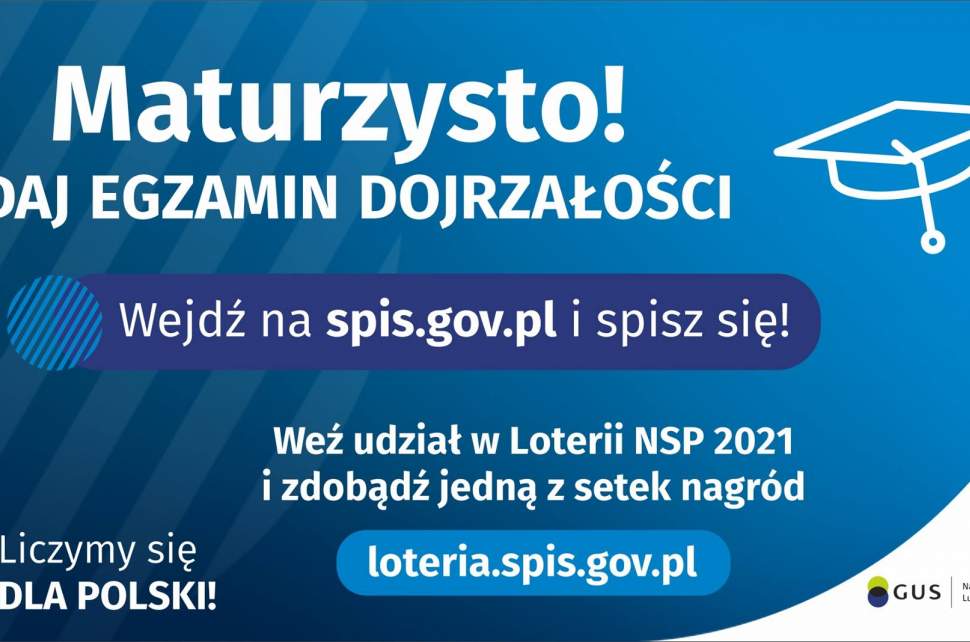 Plakat Spisu Powszechnego. Maturzysto zdaj egzamin dojrzałości wejdź na spis.gov.pl i spisz się!