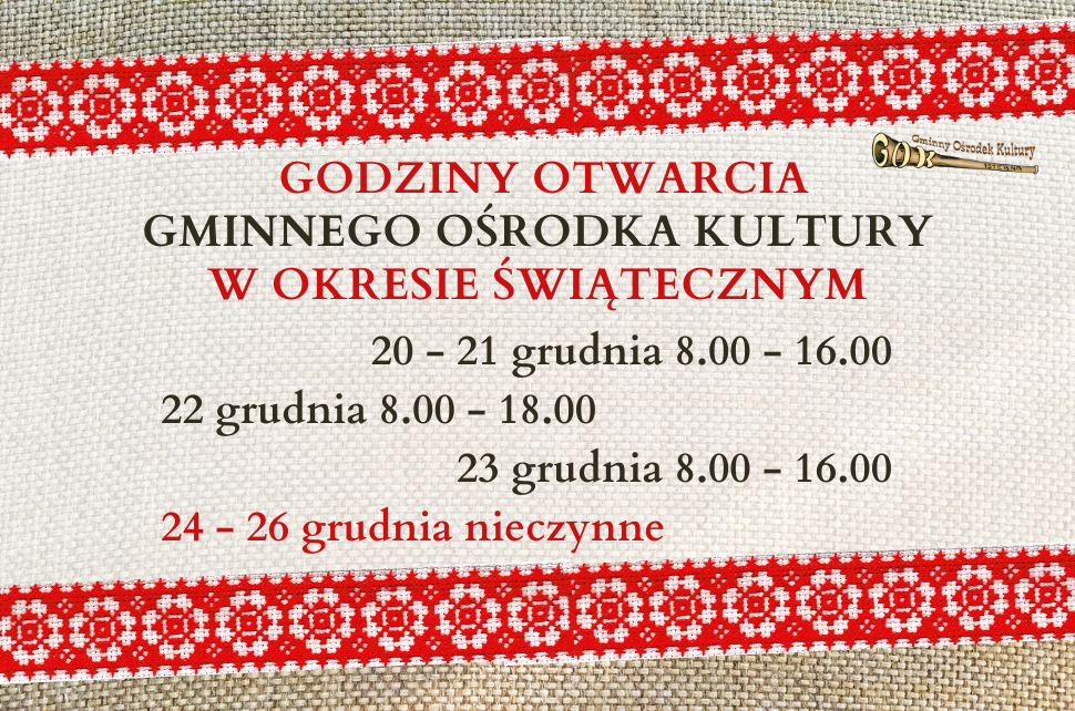 Godziny otwarcia Gminnego Ośrodka Kultury w okresie świątecznym