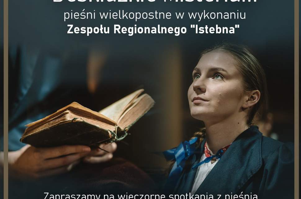 Beskidzkie Misterium - pięsni wielkopostne w wykonaniu zespołu Istebna; codziennie w Wielkim Tygodniu o 18.00