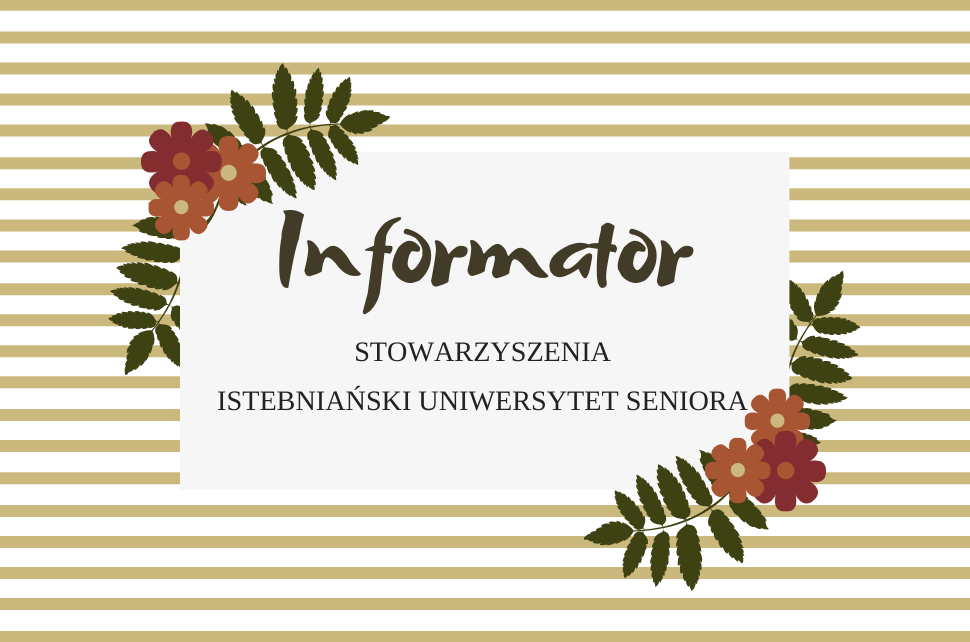 Informator Stowarzyszenia Istebniański Uniwersytet Seniora