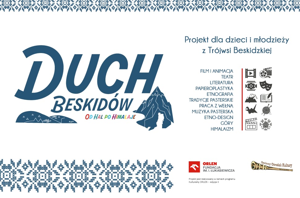 Plakat projektu „Duch Beskidów – od hal po Himalaje” dla dzieci i młodzieży z Trójwsi Beskidzkiej. Zawiera listę dziedzin (m.in. teatr, literatura, góry, himalaizm) oraz logotypy organizatorów.
