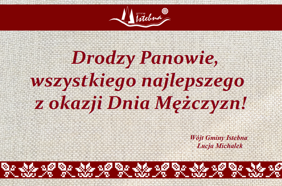 Drodzy Panowie, wszystkiego najlepszego z okazji Dnia Mężczyzn!